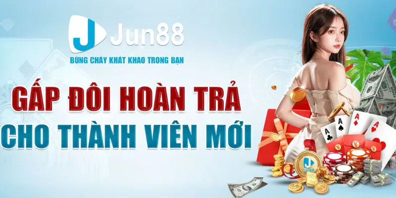 Khái quát thông tin về hoàn trả cược Jun88