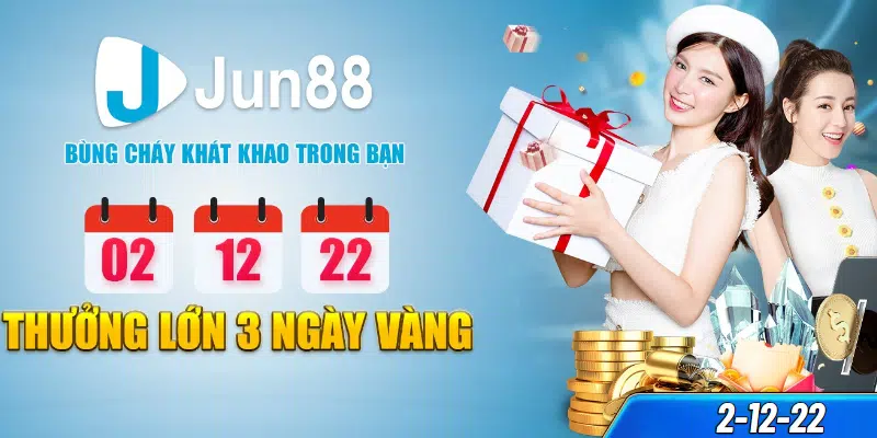 Chi tiết siêu khuyến mãi ngày 02 12 22 cho bet thủ