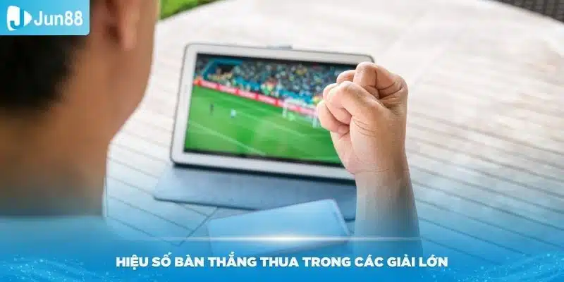 Khái Niệm Hiệu Số Bàn Thắng Thua Là Gì? Ý Nghĩa Trong Các Giải Đấu Lớn