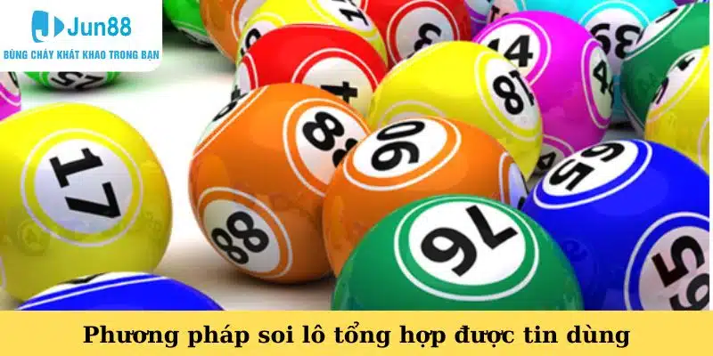 Phương pháp soi lô tổng hợp được tin dùng